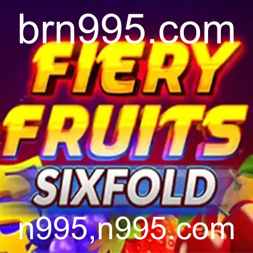 FieryFruitsSixFold: Uma Aventura Vibrante no N995